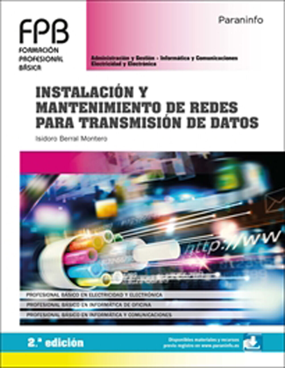 Instalacion Y Mantenimiento De Redes Para Tansmisi&oacute;n De Datos 2&ordf; Edici&oacute;n Fpb Paraninfo 9788428342872