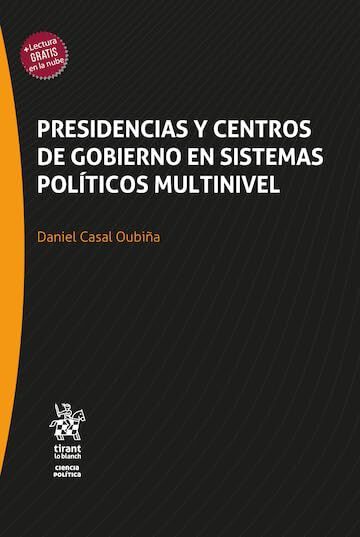 Presidencias y centros de gobierno en sistemas pol&iacute;ticos multinivel