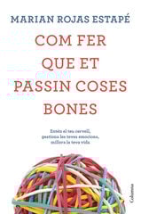 Com fer que et passin coses bones Com fer que et passin coses bones