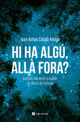 Hi ha algú, allà fora? Hi ha algú, allà fora?