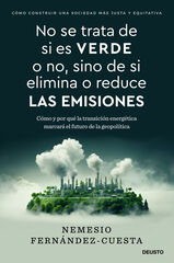 No se trata de si es verde o no, sino de si elimina o reduce las emisiones No se trata de si es verde o no, sino de si elimina o reduce las emisiones