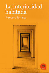 La interioridad habitada La interioridad habitada