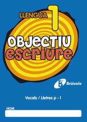 OBJECTIU ESCRIURE 1 PRIM&Agrave;RIA Bru&ntilde;o Quaderns 9788499060224