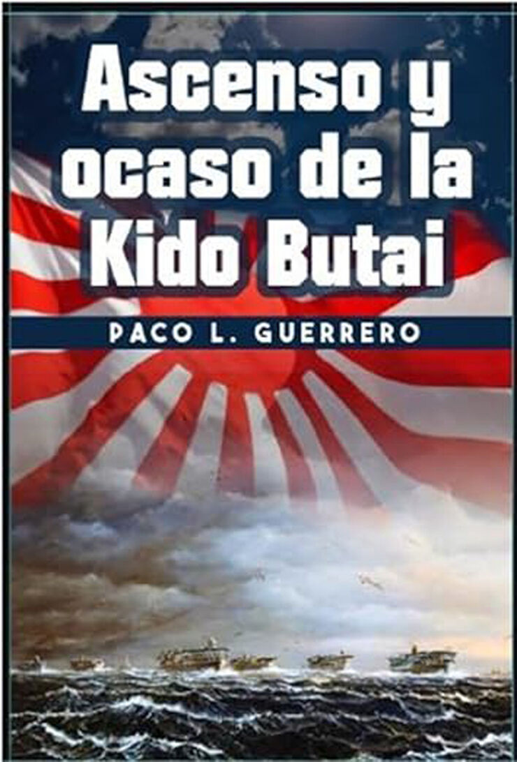 Ascenso y ocaso de la Kido Butai