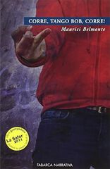 Corre, Tango Bob, corre!