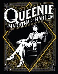 Queenie. La madrina del Harlem Queenie. La madrina del Harlem