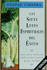 Las siete leyes espirituales del éxito Las siete leyes espirituales del éxito