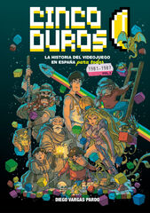 Cinco duros: la historia del videojuego Cinco duros: la historia del videojuego
