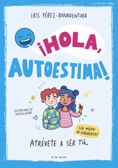 ¡Hola, autoestima! ¡Hola, autoestima!