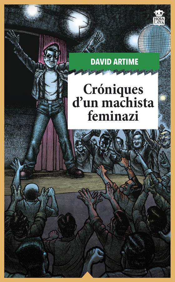 Cr&oacute;niques d'un machista feminazi