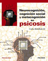 Neurocognición, Cognición Social Y Metacognición En Psicosis Neurocognición, Cognición Social Y Metacognición En Psicosis