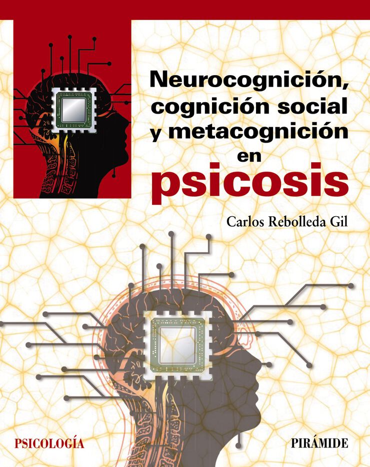 Neurocognición, Cognición Social Y Metacognición En Psicosis