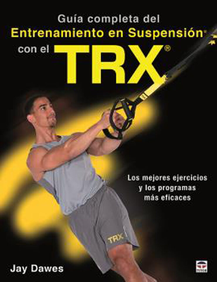 Guía completa del entrenamiento en suspensión con el TRX