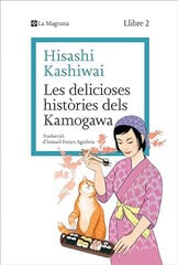 Les delicioses històries dels Kamogawa (La cuina dels Kamogawa 2) Les delicioses històries dels Kamogawa (La cuina dels Kamogawa 2)