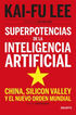 Superpotencias De La Inteligencia Artificial Superpotencias De La Inteligencia Artificial