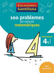 100 problemes per repassar matemàtiques 4t Primària
