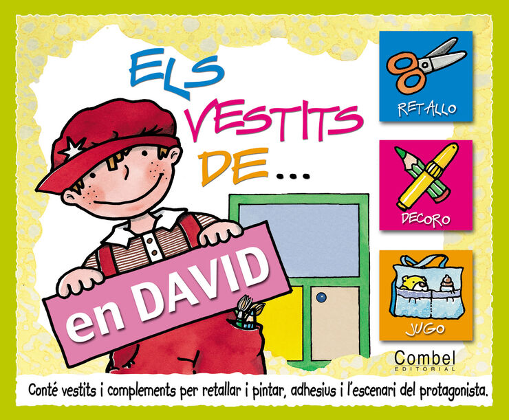 Vestits d'en David, Els