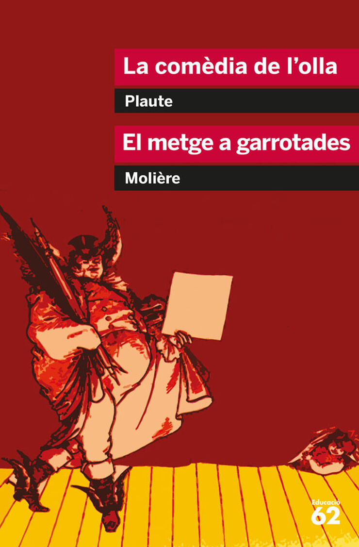 La comèdia de l'olla i El metge a garrotades La comèdia de l'olla i El metge a garrotades