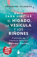 Guía para limpiar el hígado, la vesícula y los riñones Guía para limpiar el hígado, la vesícula y los riñones