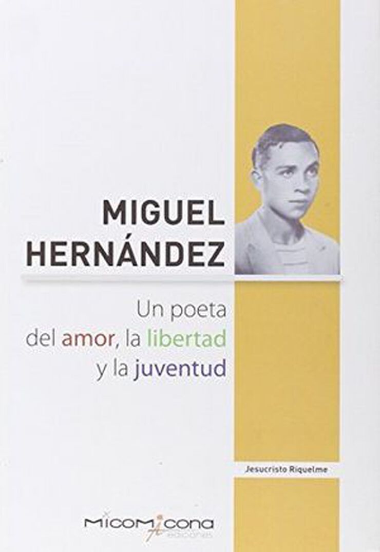 La Miguel Hern&aacute;ndez: un poeta del amor