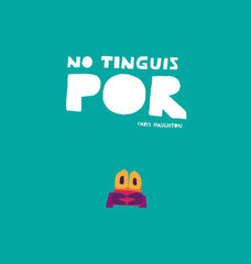 No tinguis por No tinguis por