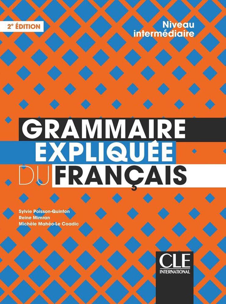 CLE Grammaire Expliquée INT 2E