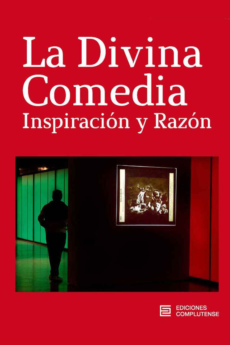 La Divina Comedia. Inspiración y Razón