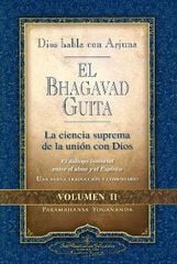 El Bhagavad Guita. Dios habla con Arjuna. Volumen II El Bhagavad Guita. Dios habla con Arjuna. Volumen II