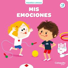 Pequeños curiosos: Mis emociones Pequeños curiosos: Mis emociones