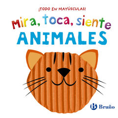 Mira, toca, siente. Animales Mira, toca, siente. Animales