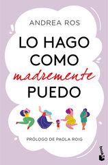 Lo hago como madremente puedo Lo hago como madremente puedo