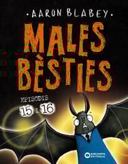 Males bèsties. Episodis 15 i 16 Males bèsties. Episodis 15 i 16