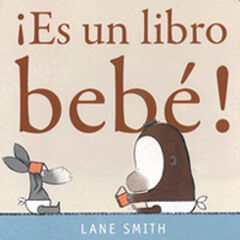 ¡ Es un libro bebé! ¡ Es un libro bebé!