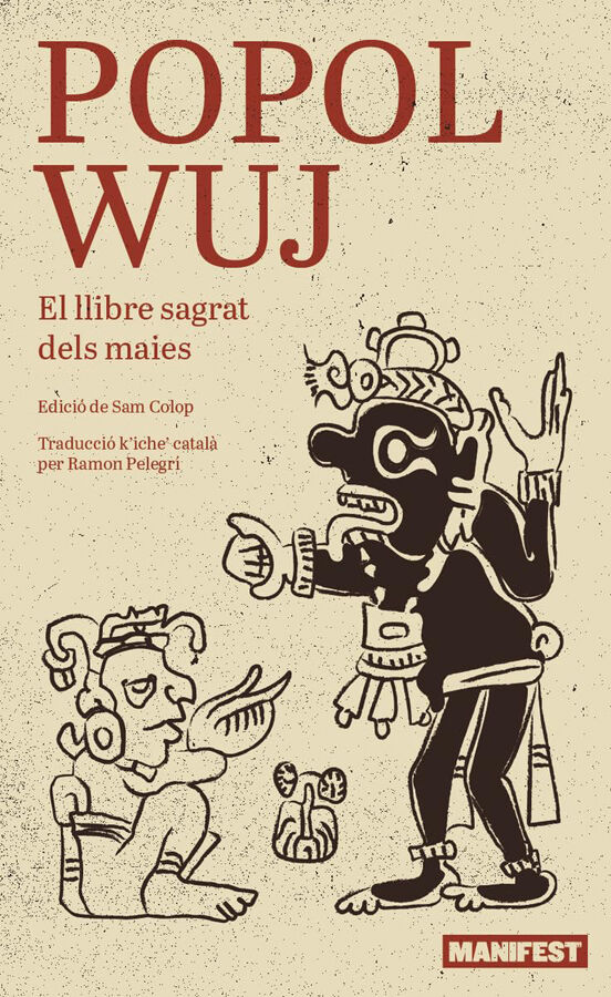 Popol Wuj. El llibre sagrat dels maies