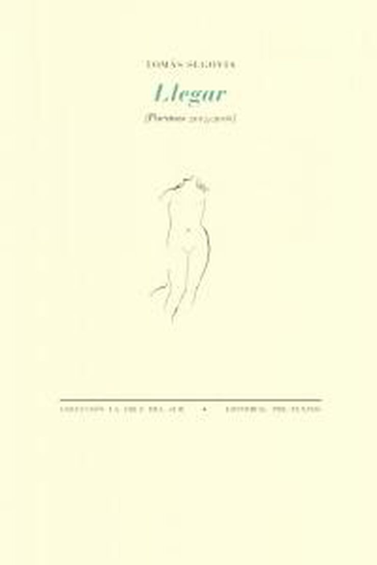 Llegar (Poemas 2005-2006)