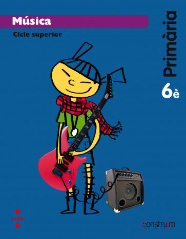 M&uacute;sica. 6 Prim&agrave;ria. Constru&iuml;m