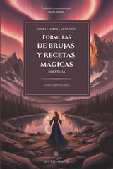 F&oacute;rmulas de brujas y recetas m&aacute;gicas tomo II: f&oacute;rmulas 372 a 757