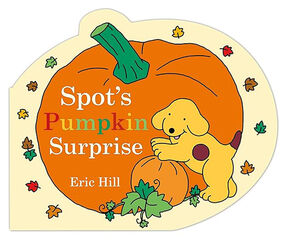 Spot's Pumpkin Surprise