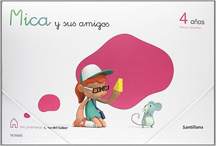 SAN P4 1er Trimestre/Mica y sus amigos Santillana Text 9788429489132