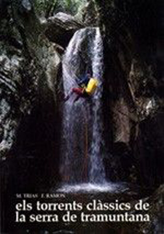 Els torrents cl&agrave;ssics de la Serra de Tramuntana