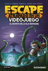 Escape: Atrapado en un videojuego 1. El secreto de la Isla Fantasma