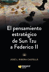 El pensamiento estrat&eacute;gico de Sun Tzu a Federico II