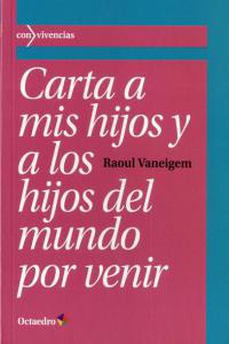 Carta a mis hijos y a los hijos del mundo por venir