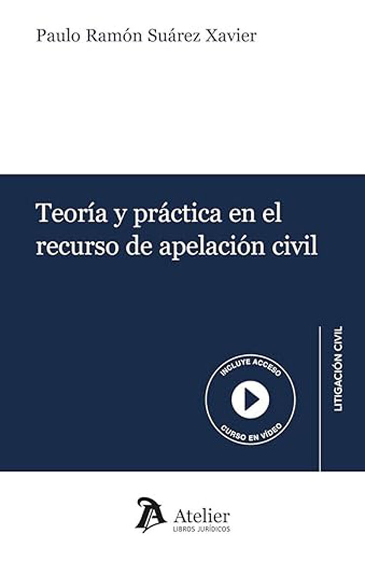 Teoría y práctica en el recurso de apelación civil