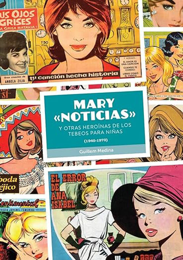 Mary ''noticias'' y otras hero&iacute;nas de los tebeos para ni&ntilde;as