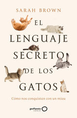 El lenguaje secreto de los gatos El lenguaje secreto de los gatos