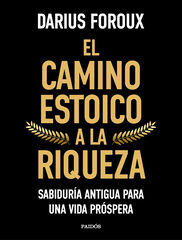 El camino estoico a la riqueza El camino estoico a la riqueza