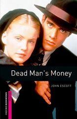 Oxford Bookworms Starter. Dead Man's Money Oxford Bookworms Starter. Dead Man's Money