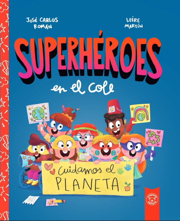 Superheroes en el cole. Cuidamos el planeta
