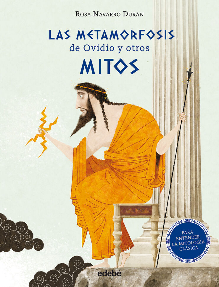 Las metamorfosis de Ovidio y otros mitos (Para entender la mitología clásica)